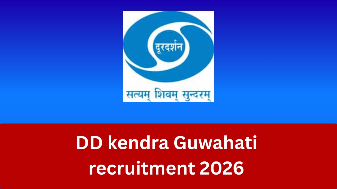 DD Guwahati Recruitment 2026