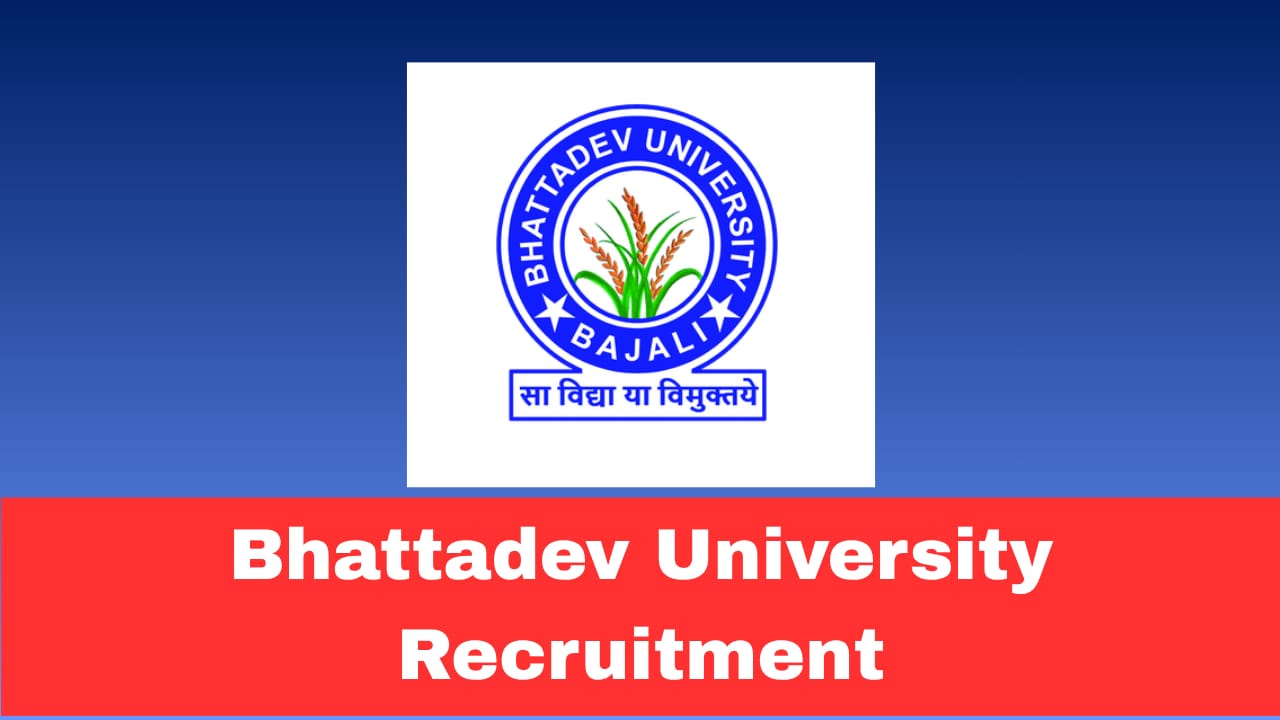 Bhattadev University FI & RA Recruitment 2026 Apply Now Online for 03 Posts