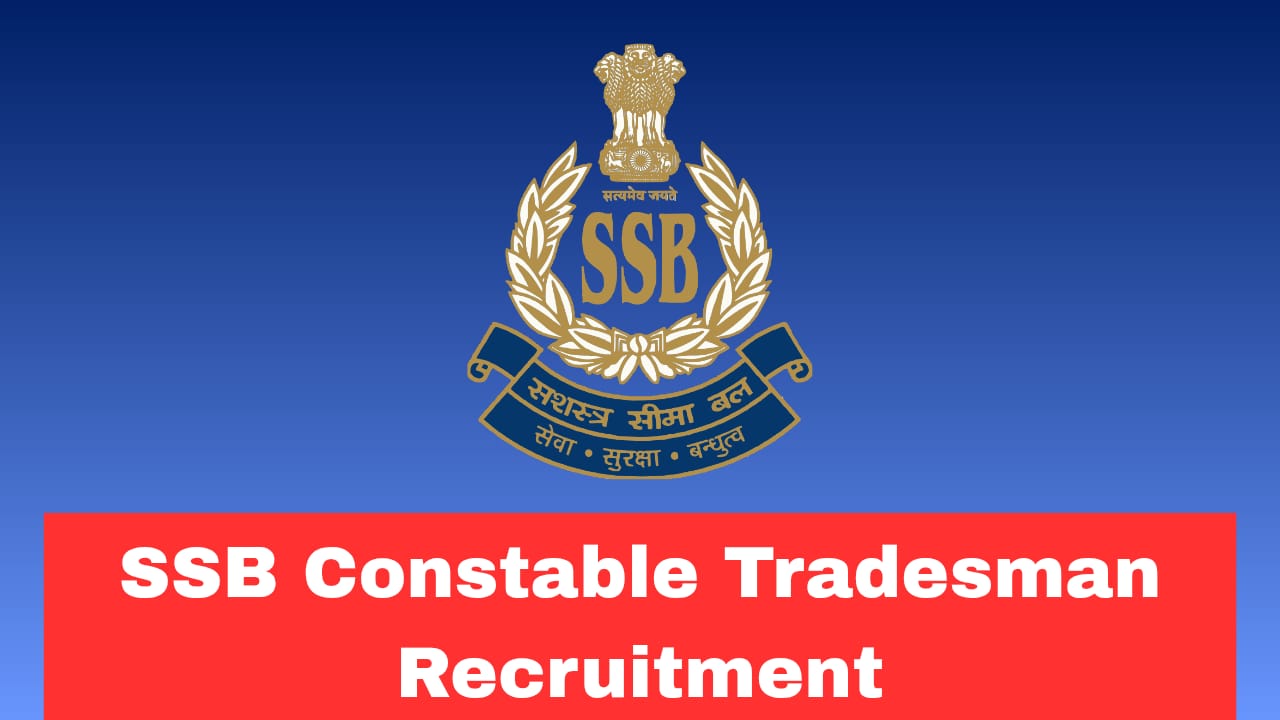 SSB Constable Tradesman Recruitment 2026 Apply Online for 827 Posts