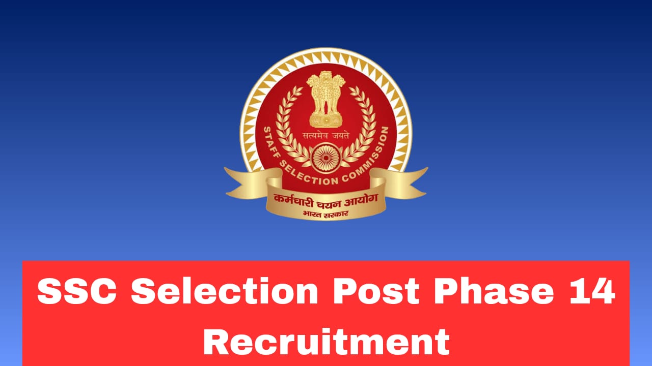 SSC Selection Phase 14 Recruitment 2026 Apply Now Online 2919 Posts