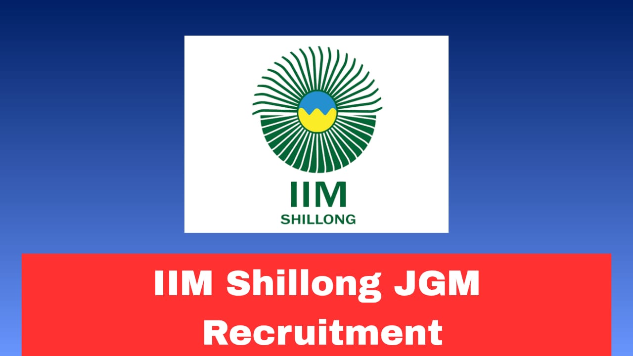 IIM Shillong JGM Recruitment 2026 Apply Online | Salary ₹1,23,100