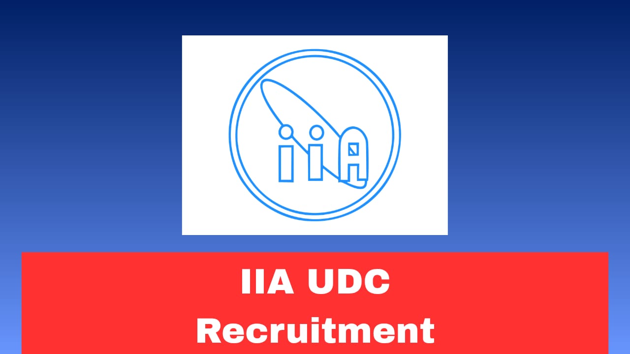 IIA Upper Division Clerk Recruitment 2026 Apply Online for 05 UDC Posts | Salary Up To ₹81,100