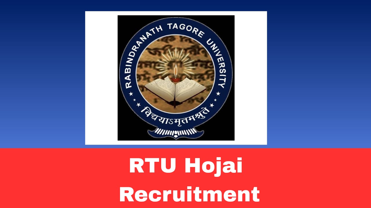 RTV Hojai Recruitment 2026 – Apply Offline for Professor, Associate Professor and Other Posts