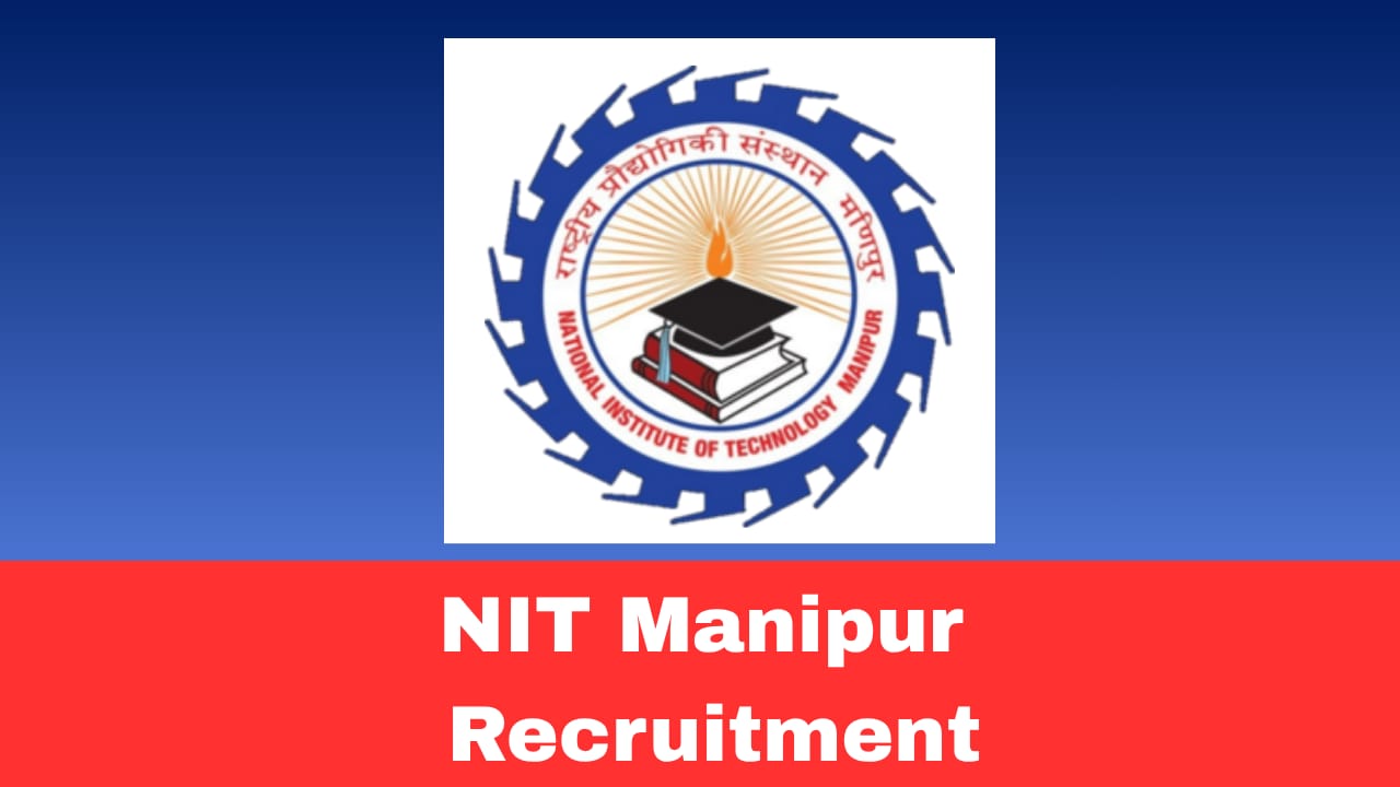 NIT Manipur Recruitment 2026 – Apply Online for 1 Project Associate Post | DST Manipur R&D Scheme
