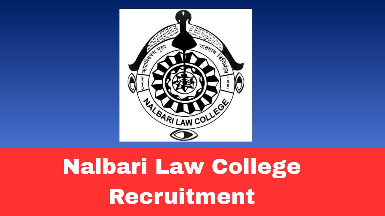 Nalbari Law College Recruitment 2026 Apply for 02 Posts | Assistant Professor Sociology & Computer Faculty