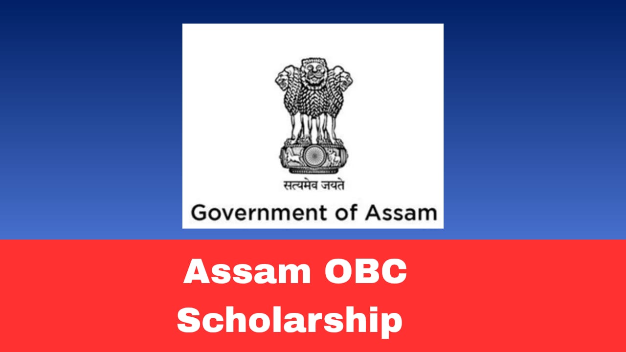 Assam OBC Scholarship 2026 Application Form – Check Eligibility, Documents & Apply Online