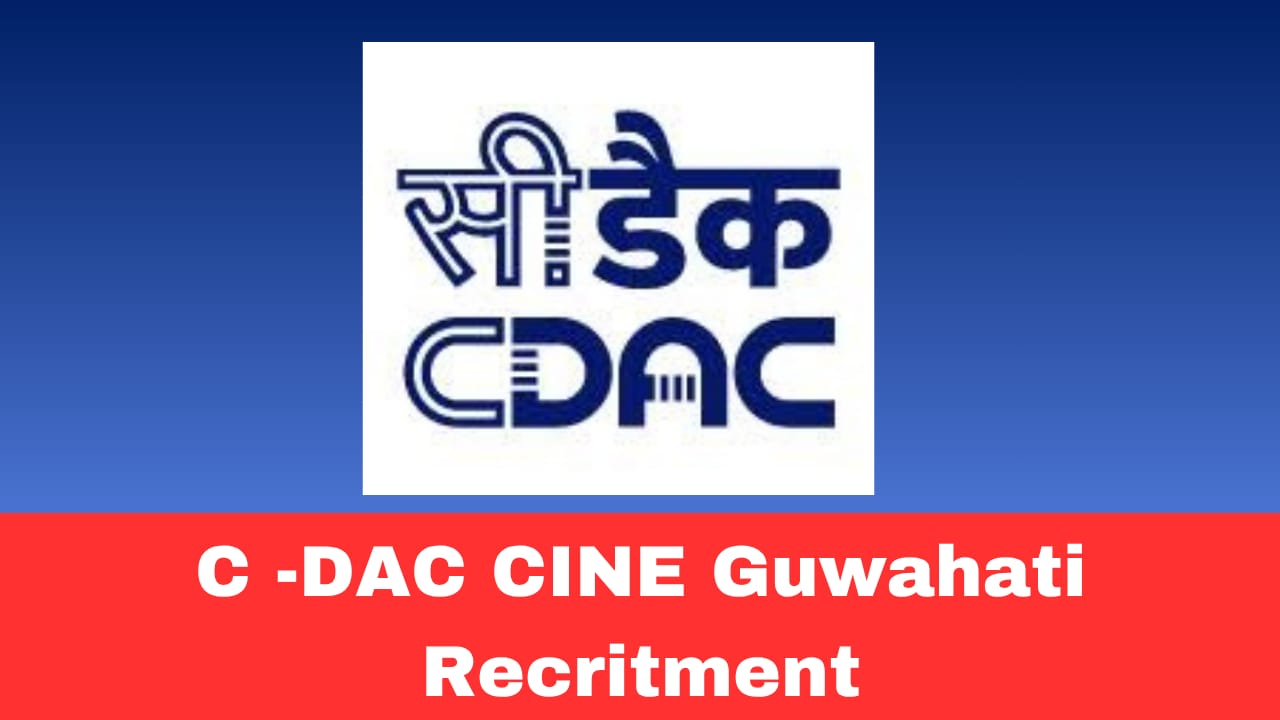 C-DAC CINE Guwahati Recruitment 2026 Walk-in Interview for 20+ Posts | Project Manager & Others