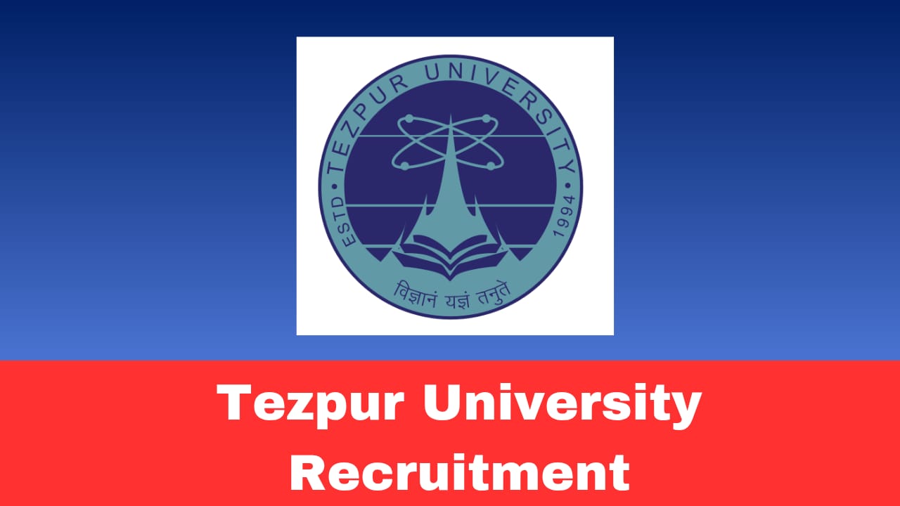 Tezpur University JRF Recruitment 2026 Apply | Junior Research Fellow for DST-SHRI Project