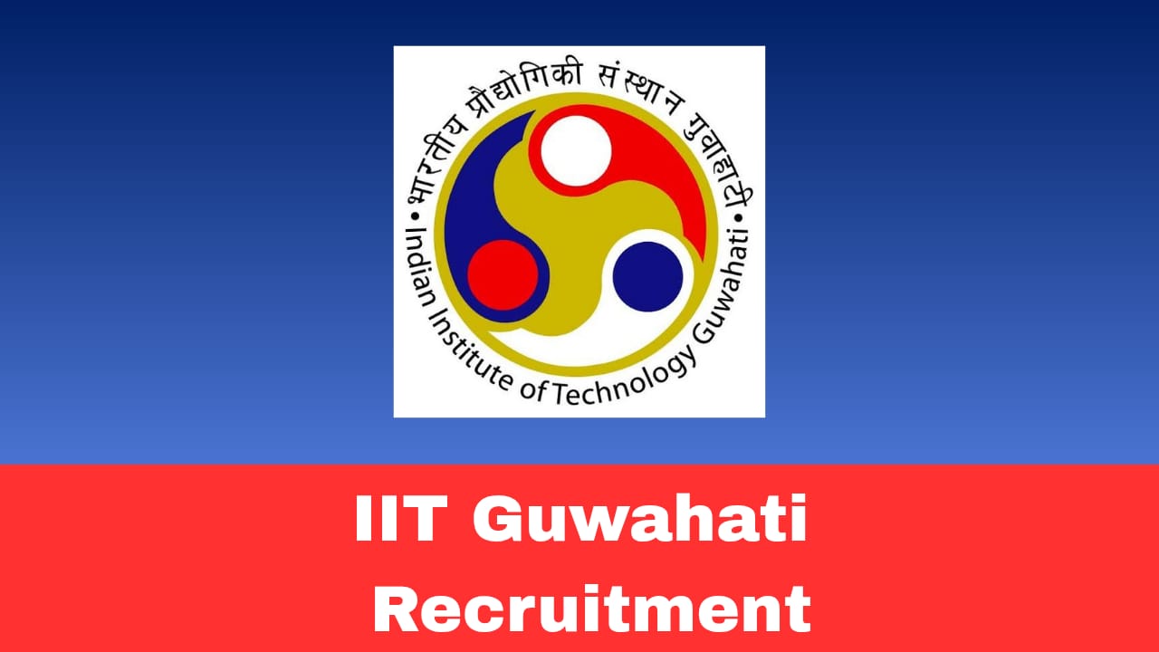 IIT Guwahati Notification 2026 Apply for Project Associate-II & Senior Project Associate Posts