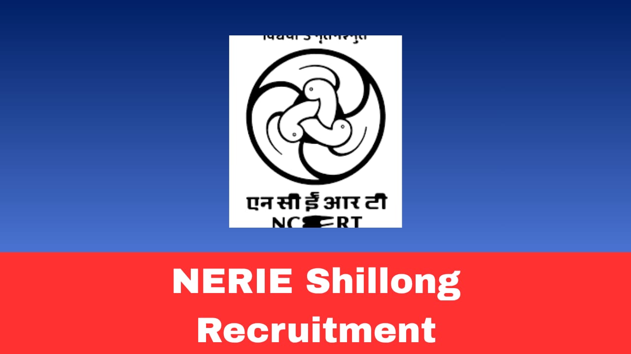 NERIE Shillong Recruitment 2026 – Walk-in-Interview for 19 Posts JPF and Others