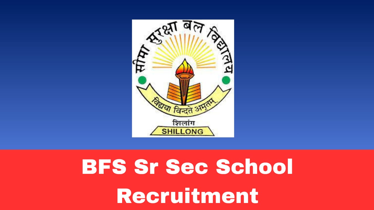 BSF Sr Sec School Shillong Recruitment 2026 – PGT on Contractual Basis