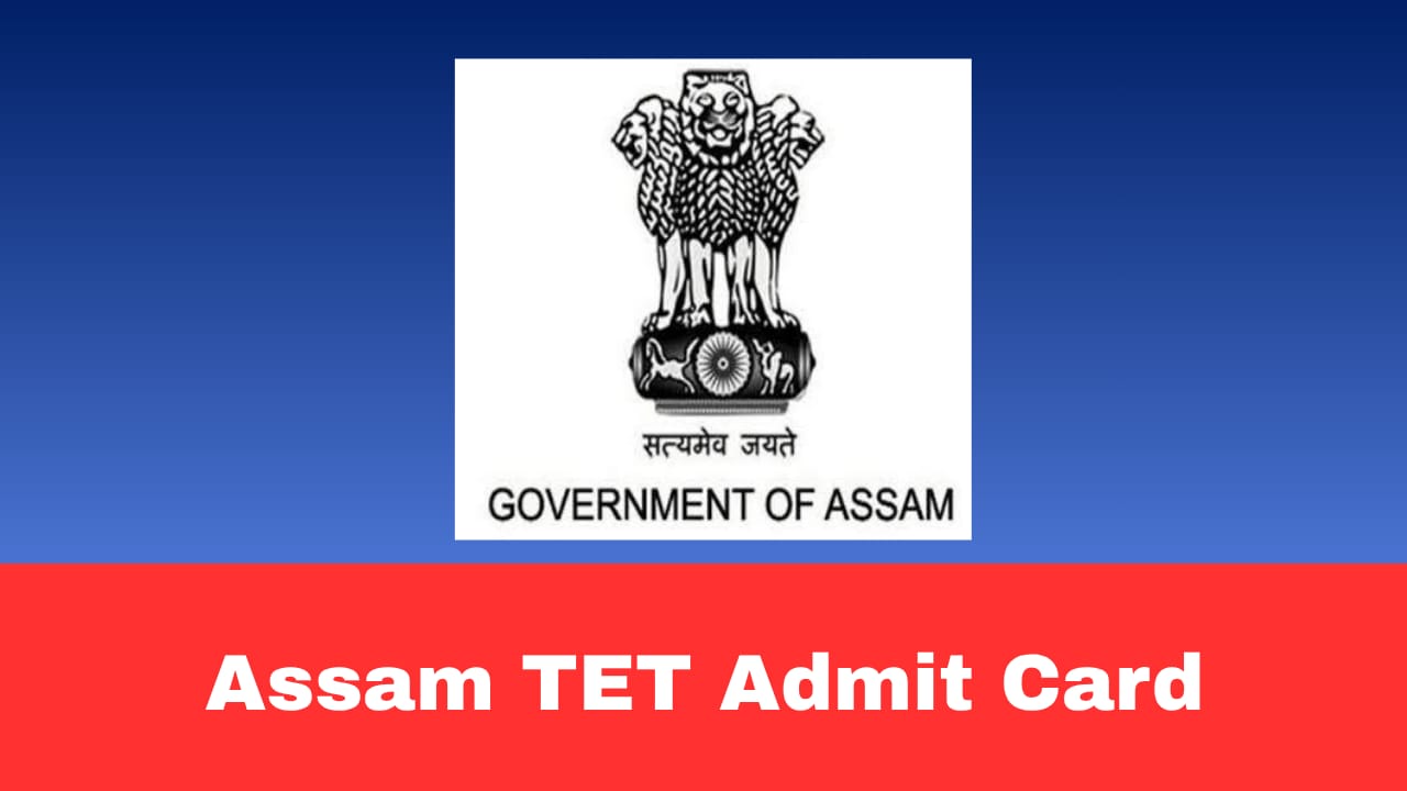 Assam Special TET Admit Card 2026 Released – Direct Download Link Available