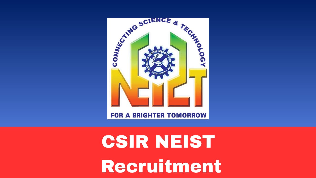 CSIR-NEIST Recruitment 2026 Apply Online for Senior Project Associate and Others