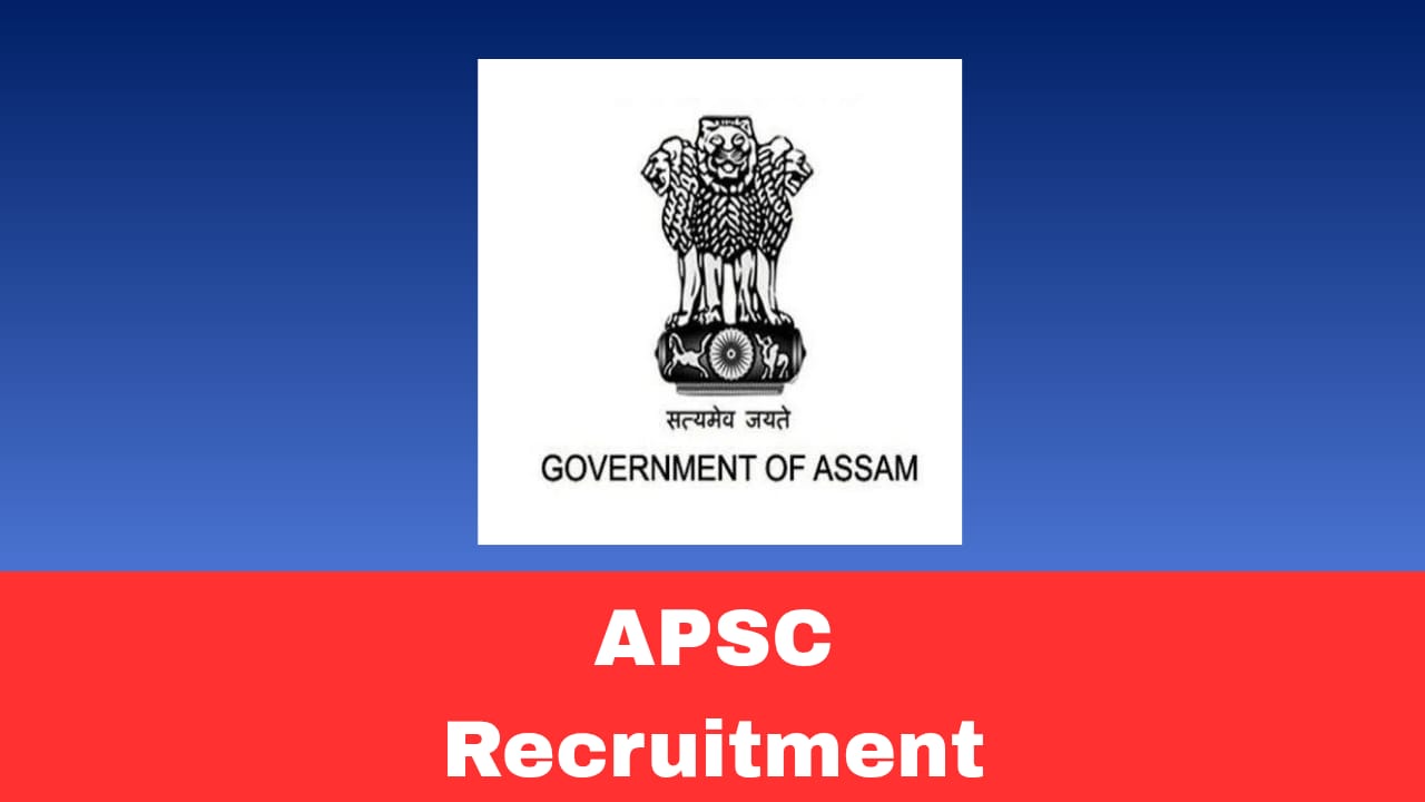 APSC Recruitment 2026 Apply Online for Chemist Post | Directorate of Geology & Mining, Assam | 02 Vacancies