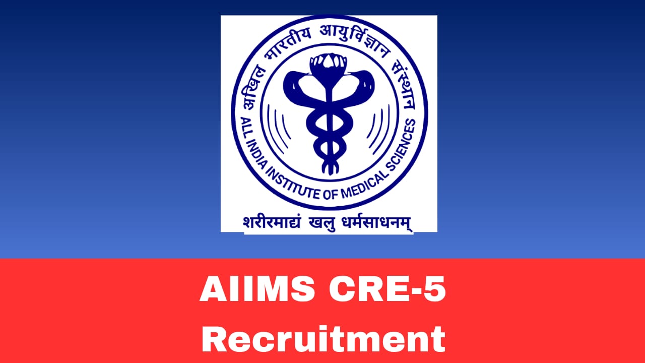 AIIMS Central Govt CRE-5 Recruitment 2026 | Common Examination for Group B & C Posts