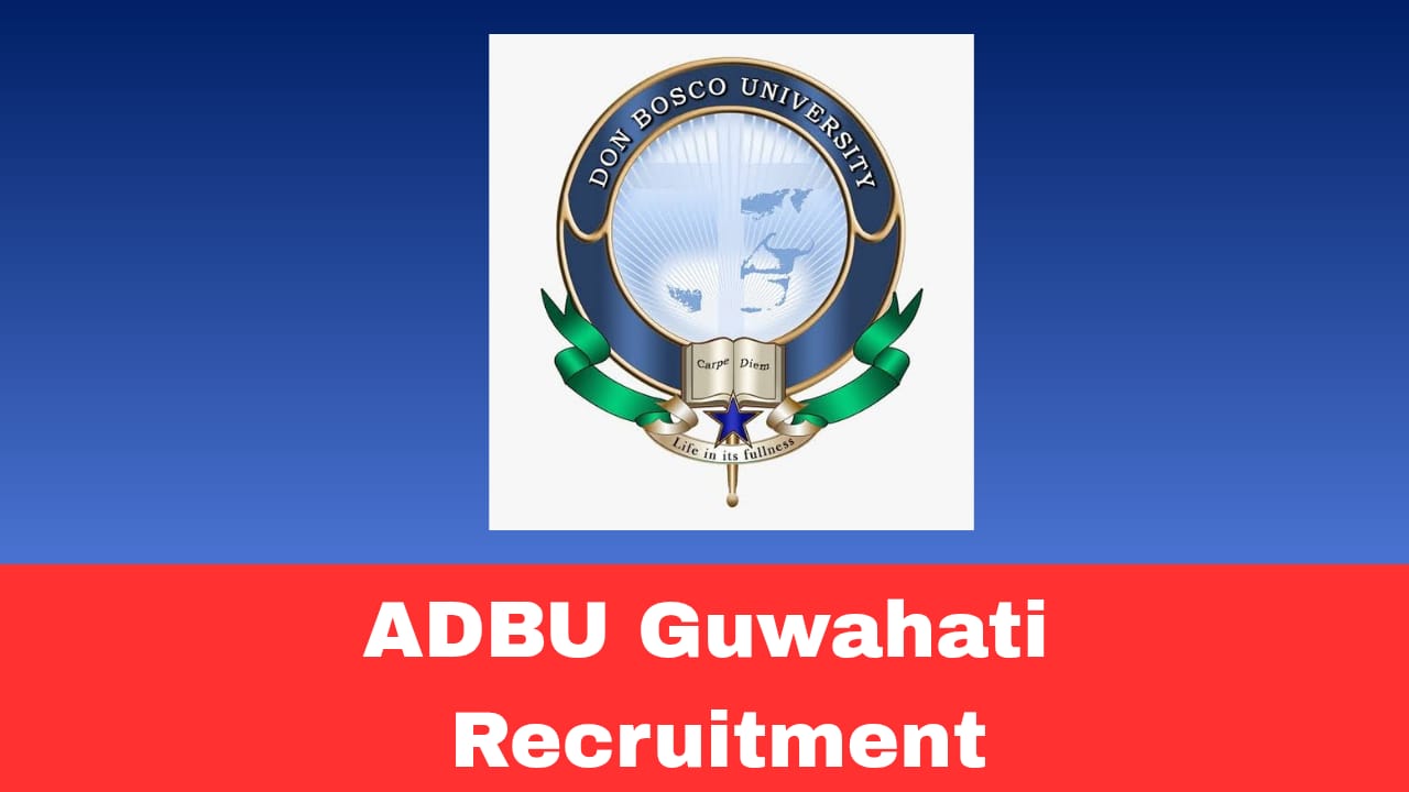 ADBU Guwahati Recruitment 2026 Apply Online | 21 Vacancies for Professor & Others