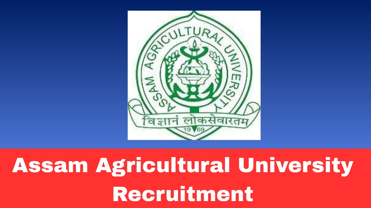 Assam Agricultural University Recruitment 2026 | Young Professional-II | Walk-in-Interview