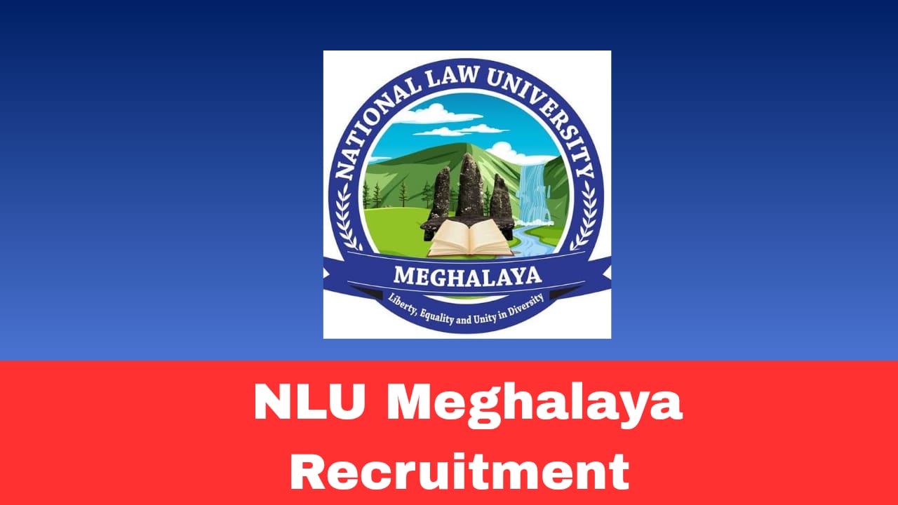 NLU Meghalaya Guest Faculty Recruitment 2026 | Law and Others Apply Online