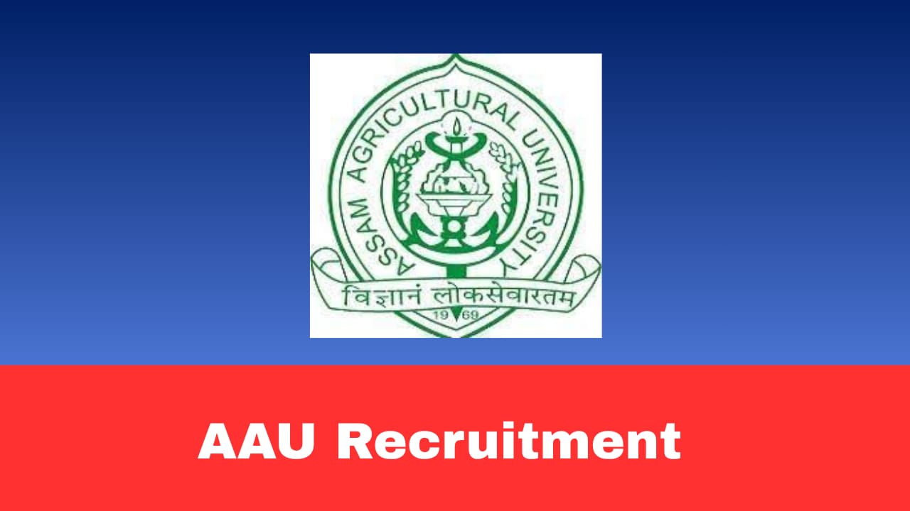 AAU Jorhat Project Associate I Recruitment 2026 | DBT-NECAB | Scented Rice Project | Walk-in-Interview