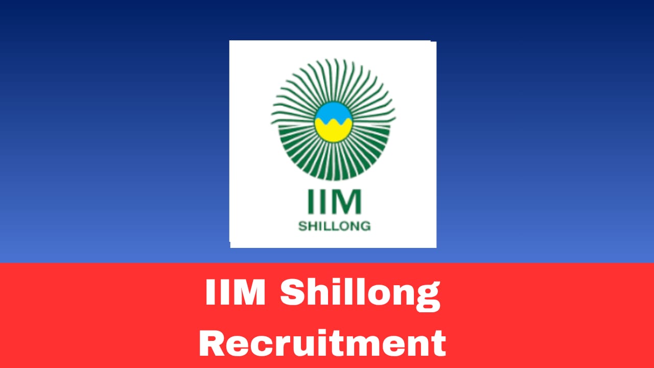 IIM Shillong Admi Positions Recruitment 2026 Apply Online 7 Vacancies