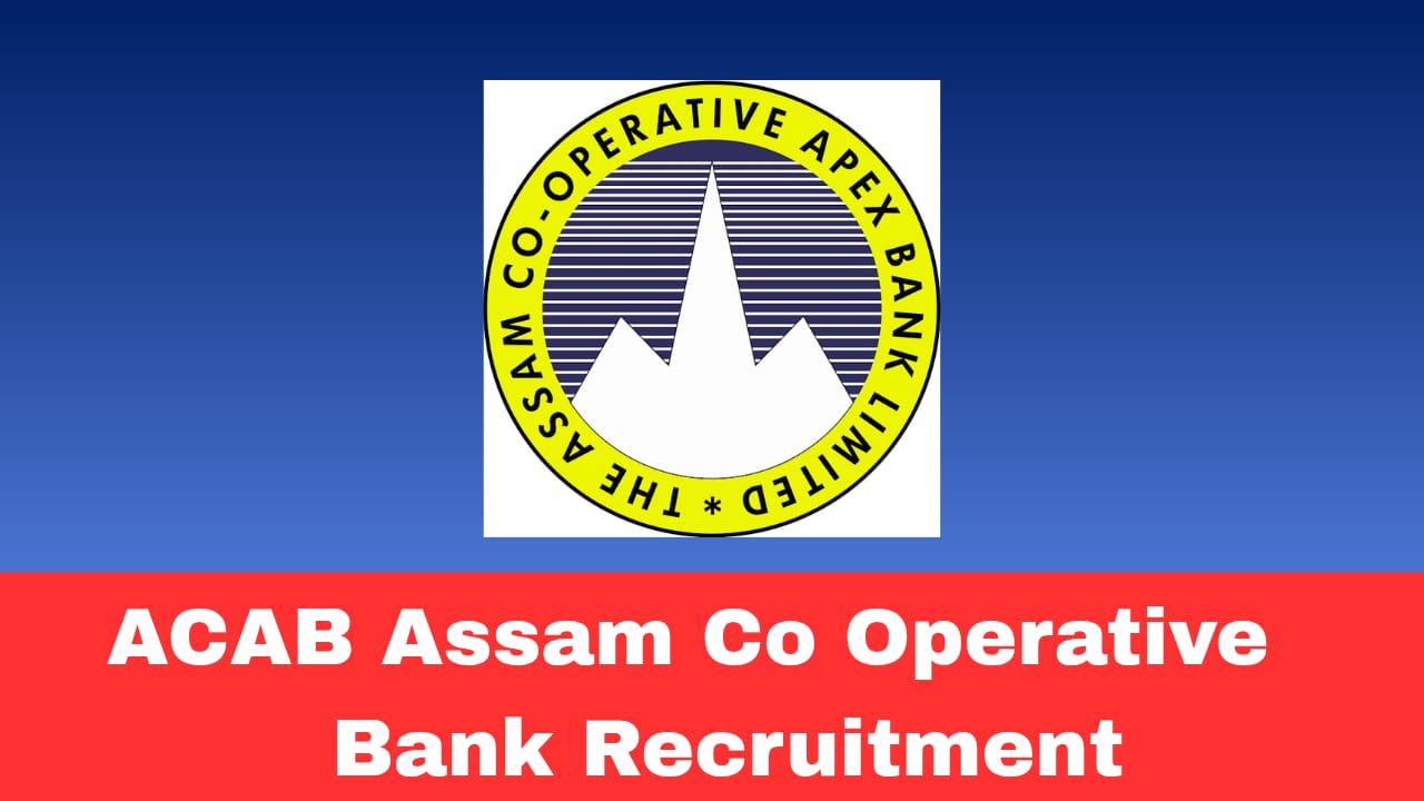 ACAB Assam Cooperative Bank Recruitment 2026 – Apply Offline for 25 Assistant Manager Posts