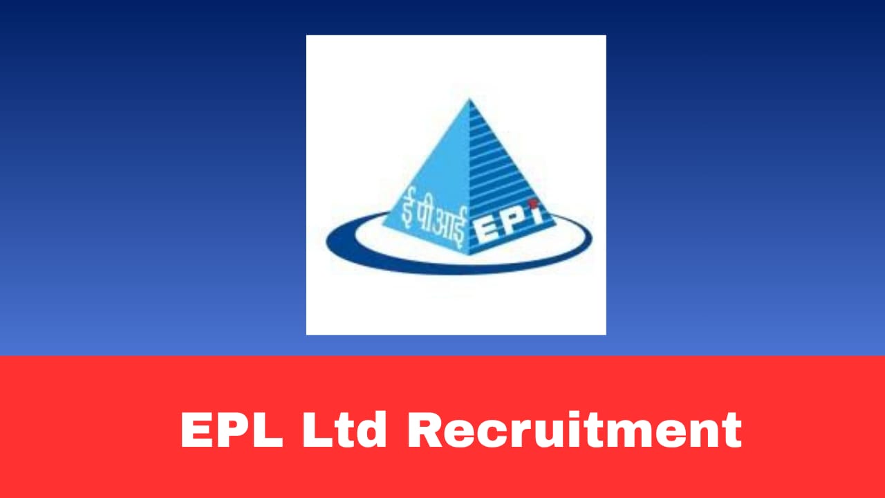 EPI Ltd Recruitment 2026 Apply Online for Asst Manager and More Posts
