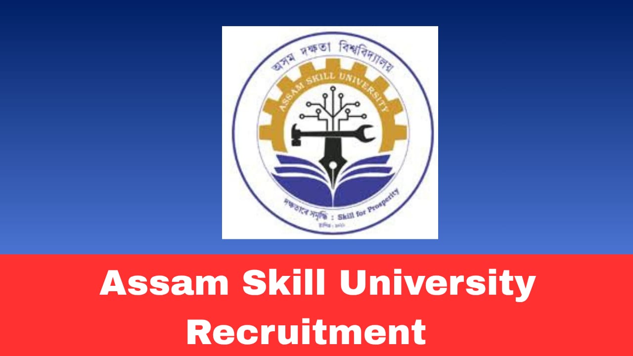 Assam Skill University 2026 Recruitment – Hostel Supervisor Walk-in-Interview