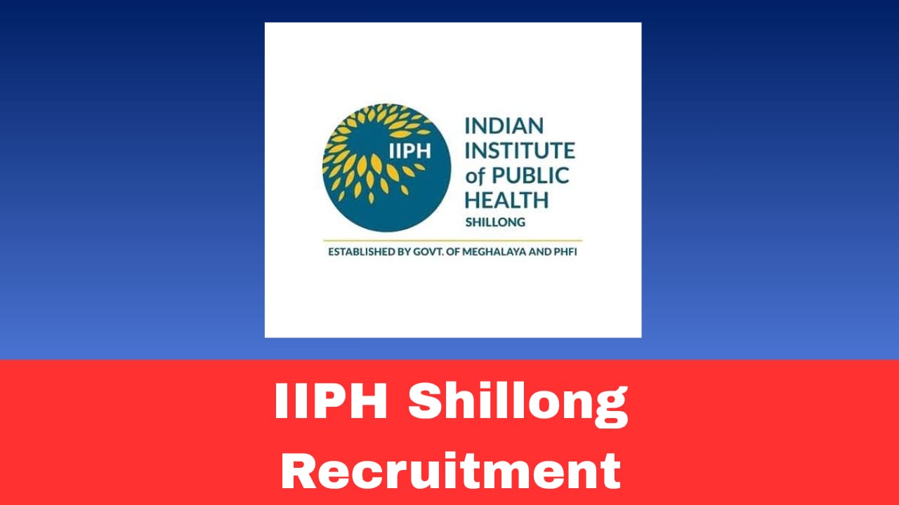 IIPH-Shillong Field Investigator Recruitment 2026 Apply Online for 1 Post | ICSSR Funded Project