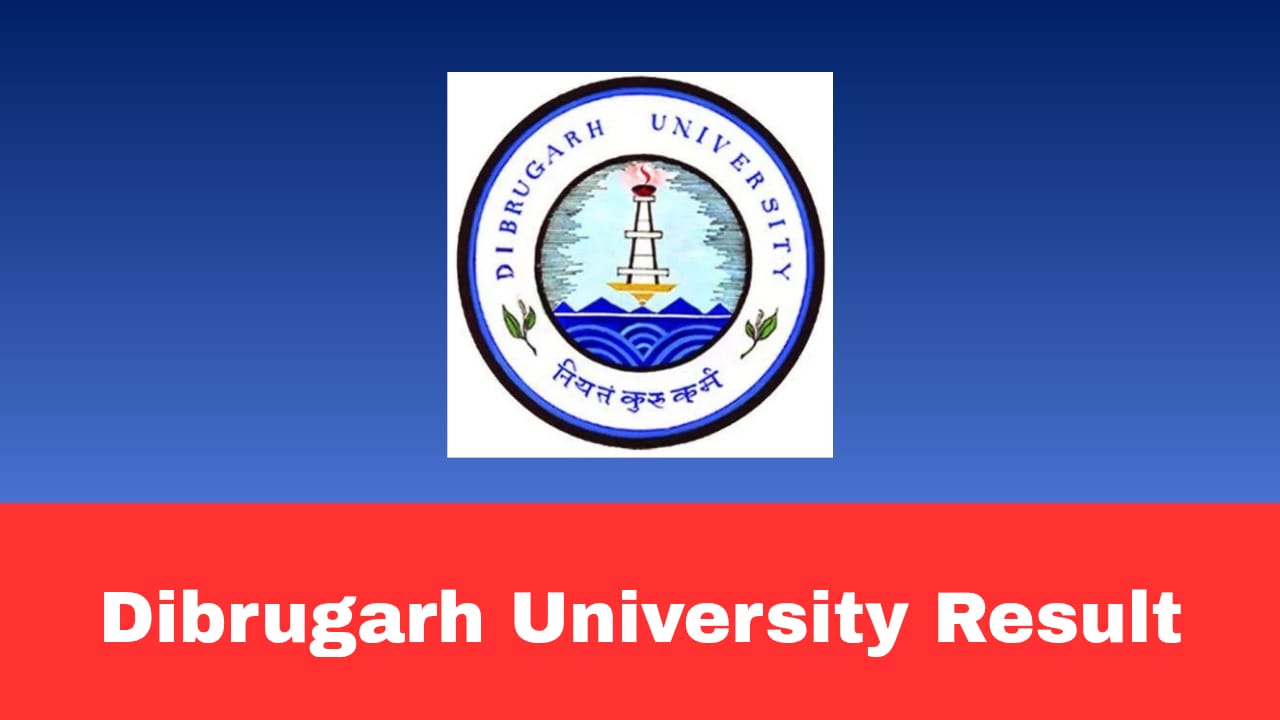Dibrugarh University Result 2026 Released – Check B.Com 4th Semester CBCS Result