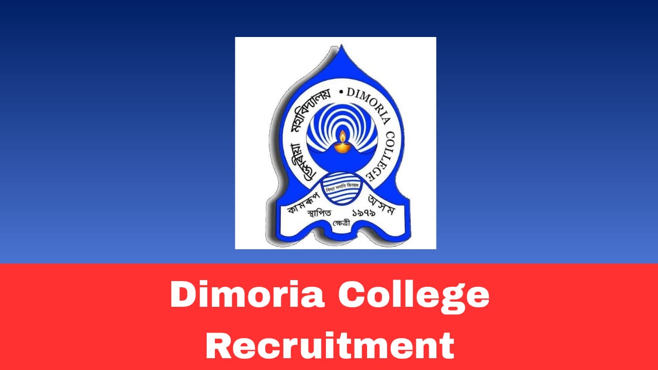 Dimoria College Assam Recruitment 2026 Apply for Principal | Assam Govt College Job