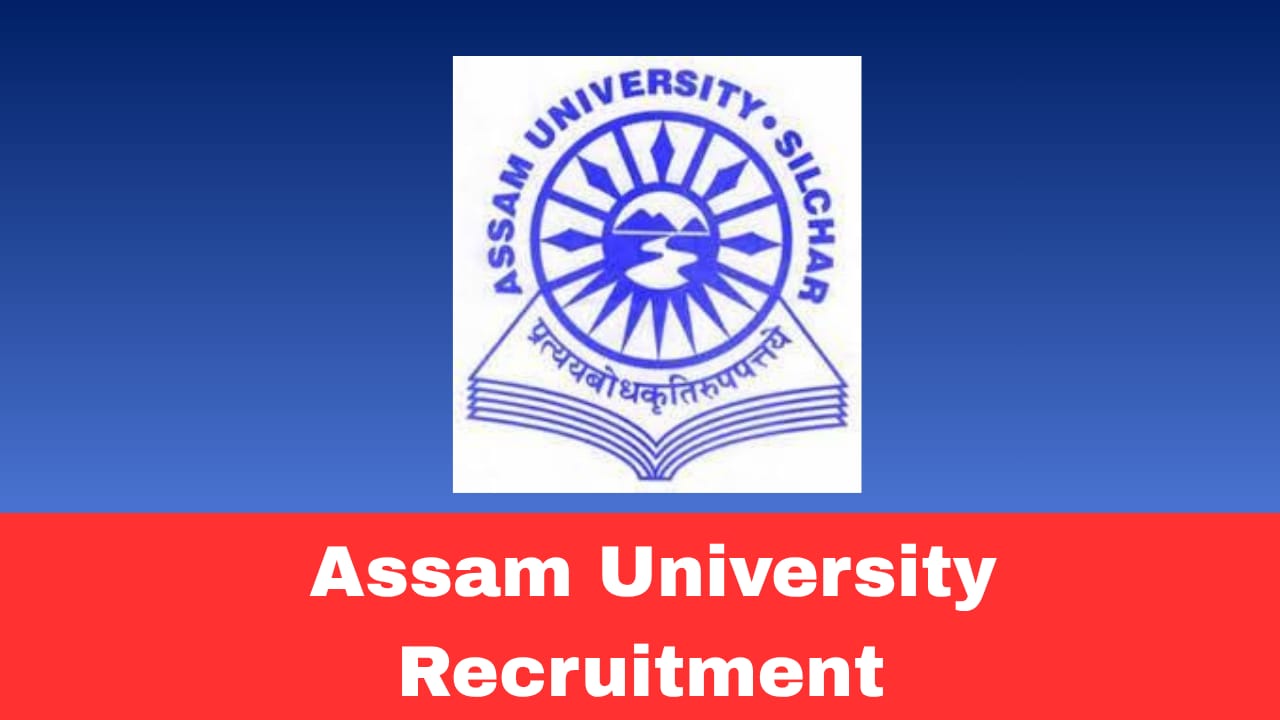 Assam University Silchar Recruitment 2026 Walk-in-Interview for Guest Faculty in ECE | 3 Vacancies