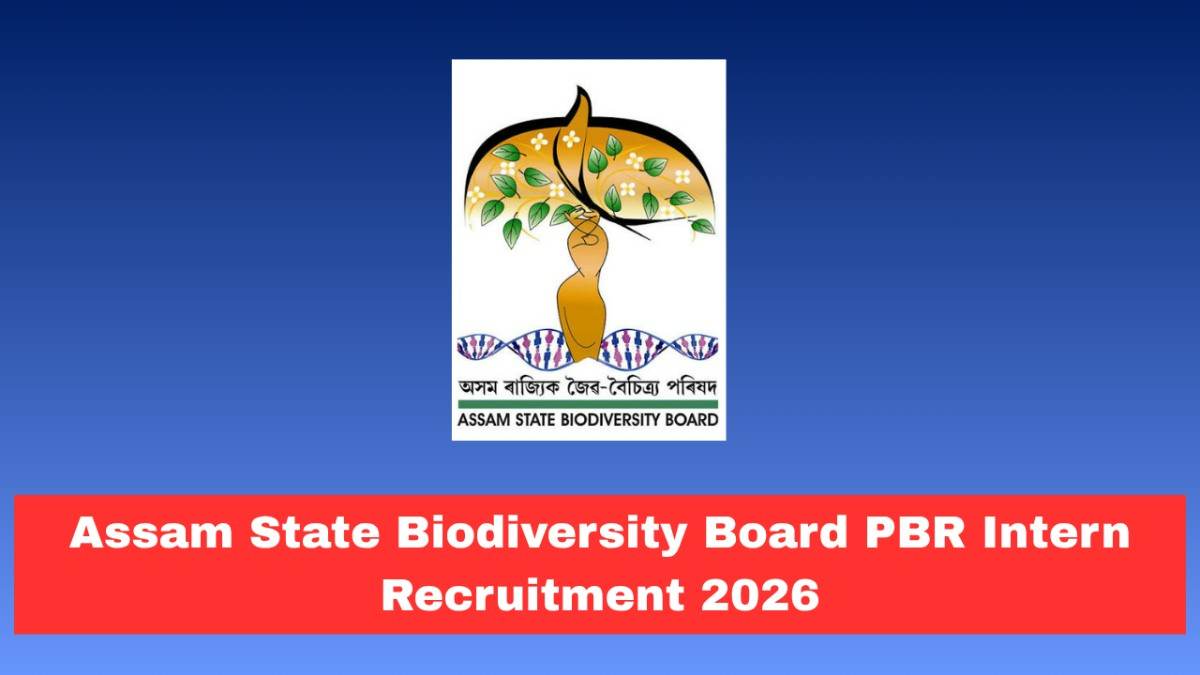 Assam State Biodiversity Board PBR Intern Recruitment 2026